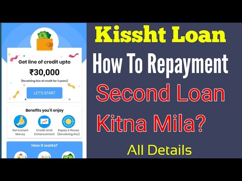 How To Repayment For Second Kissht Loan // Second Loan Kitna Mila 30,000 // All Details