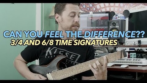 Can You Feel The Difference? 3/4 and 6/8 Time Signatures