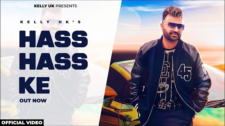Hass Hass Ke (Full Song) Kelly Uk | Robby Singh | ...