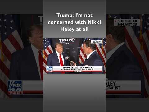 Former President Donald Trump calls Nikki Haley a ‘globalist’