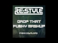 Re-Style - Drop That Funky Mashup