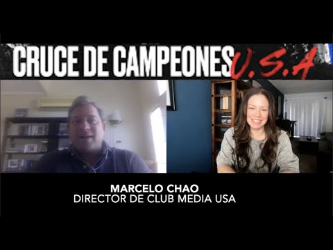 Director De Club Media Marcelo Chao Nos Habla De Cruce De Campeones USA