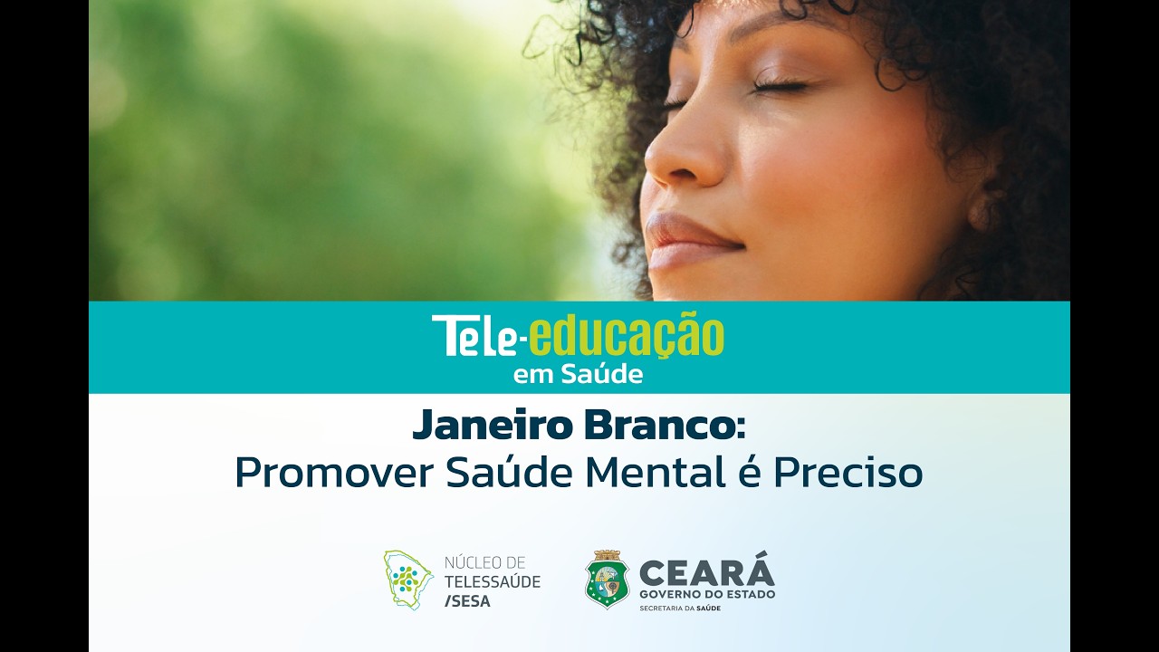 Aula Tele-educação - Janeiro Branco: promover saúde mental é preciso