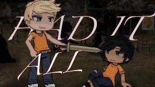 Had It All // Percy Jackson