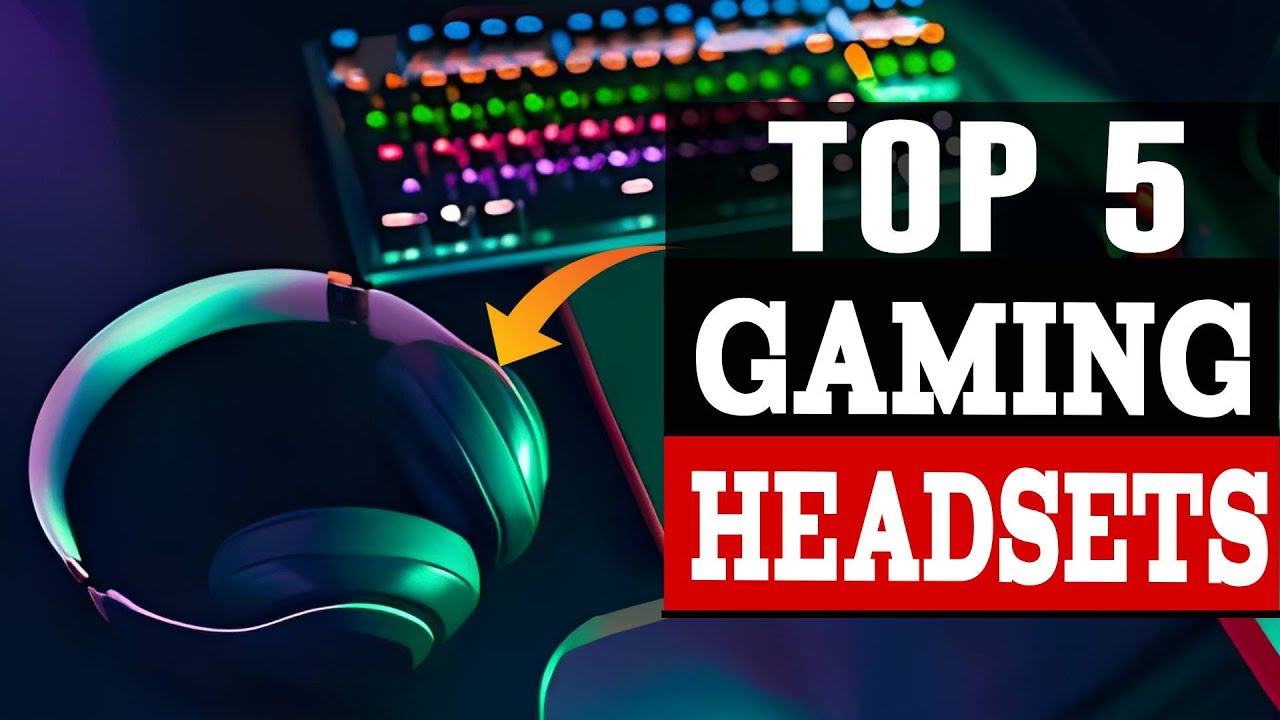 Top 5 Gaming Headsets of 2023! 