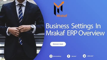 Business Settings Overview in Mrakaf ERP or Mrakaf POS