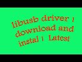 LIBUSB DRIVER DOWNLOAD AND INSTALLATION !  LATEST VERSION 2021 !,HOW TO INSTALL . ITS ALL FIX
