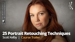 25 Quick & Easy Portrait Retouching Techniques with Scott Kelby | Class Trailer 25 Quick & Easy Portrait Retouching Techniques with Scott Kelby | Class Trailer