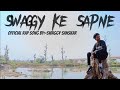 Swaggy ke sapne  official rap song  swaggy sanskar