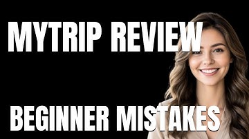 How to Use MyTrip Review Properly  Beginner Mistakes That Cost You