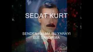 Sedat Kurt Beni Bu Hallere