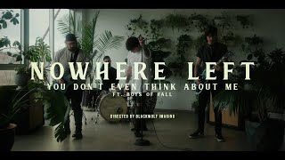 Download Lagu Nowhere Left - You Don't Even Think About Me (feat. Boys Of Fall) MP3 Download Lagu Nowhere Left - You Don't Even Think About Me (feat. Boys Of Fall) MP3