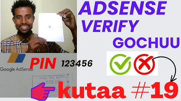 Youtube irraa Qarshii fudhachuuf Adsense akkamiin Verify goona? | Google Adsense PIN Verification ?