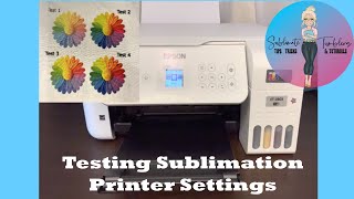 Sublimation Printer Settings  Testing for Best Results