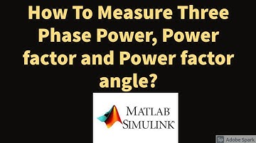 How To Measure Three Phase Power , Power Factor and Power Factor Angle?