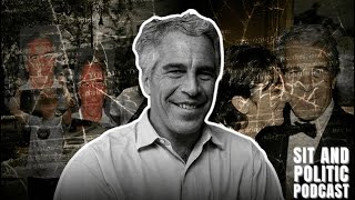 Was Jeffrey Epstein a Government Asset or Secret Society Puppet? | Sit and Politic