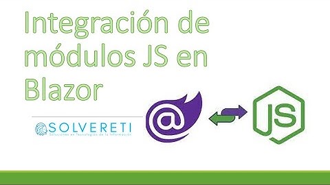 Como usar módulos JS en Blazor - reutiliza tu código JS