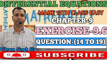 LINEAR  DIFFERENTIAL EQUATIONS||EXERCISE-9.6||QUESTION-(14 TO 19)||CLASS-12||NCERT