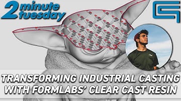 Transforming Industrial Casting with Formlabs’ Clear Cast Resin | 2 Minute Tuesday