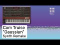 Com Truise - Gaussian (Instrumental Synth Remake)