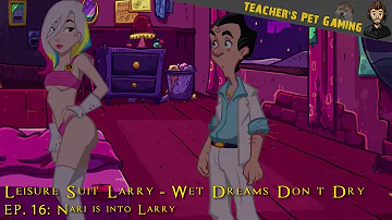 Leisure Suit Larry - WDDD #16 -Nari is into Larry