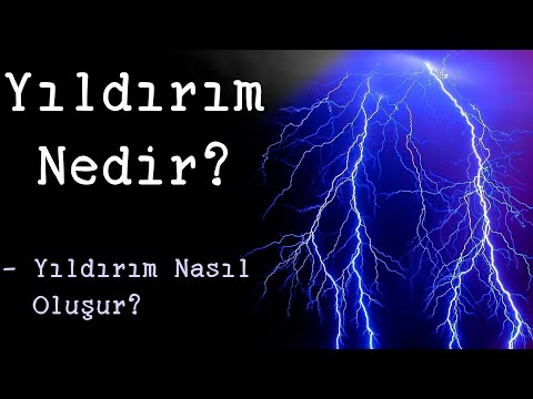 Yıldırım Nedir? Yıldırım Nasıl Oluşur?