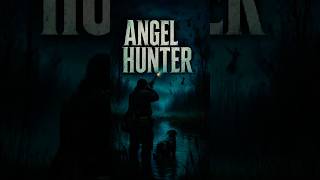 Angel Hunter | A Dark Fantasy Horror Short
