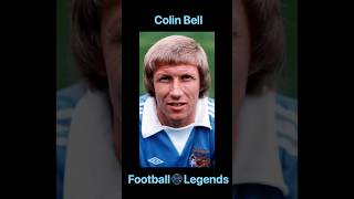 Colin Bell: Manchester City Football Legend