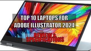 Top 10 Laptops for Adobe Illustrator 2024