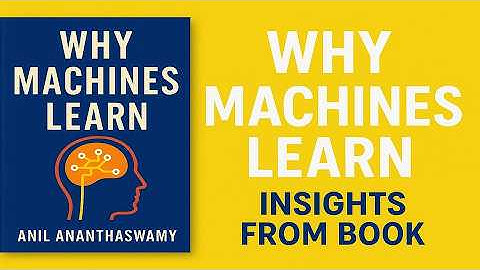 Why Machines Learn by Anil Ananthaswamy: The Math Behind AI Revolution