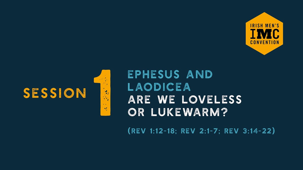 Irish Men's Convention 23 - Message for the Churches - Session 1 - Richard Coekin