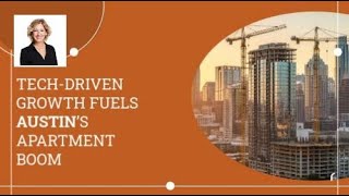 Tech-Driven Growth Fuels Austins Apartment Boom Make Your Move