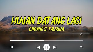 Endang S  Taurina - Hujan Datang Lagi (Lirik)