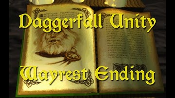 Daggerfall Unity — 35d — Ending — Eadwyre (Wayrest)