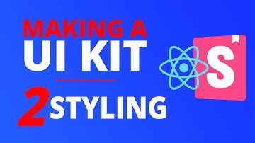 Build a React Storybook UI Kit -  2.  Styling