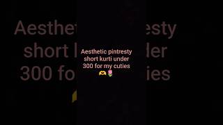 Messho finds 🌷👀 ||Short kurti for my gurliess 💗 under 300 || @_AesXthetic_🫶 || #meeshofinds #viral