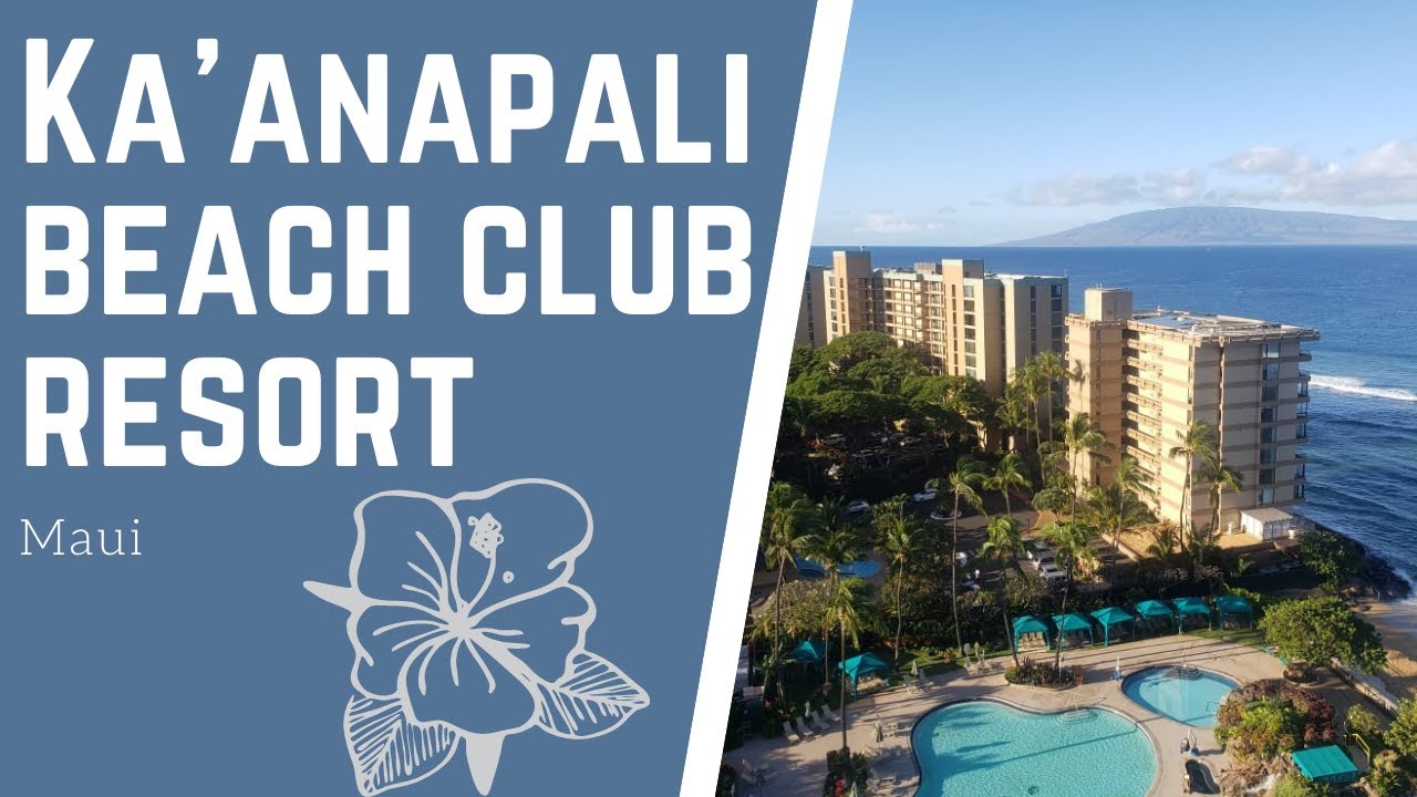 Ka'anapali Beach Club Resort Tour - YouTube