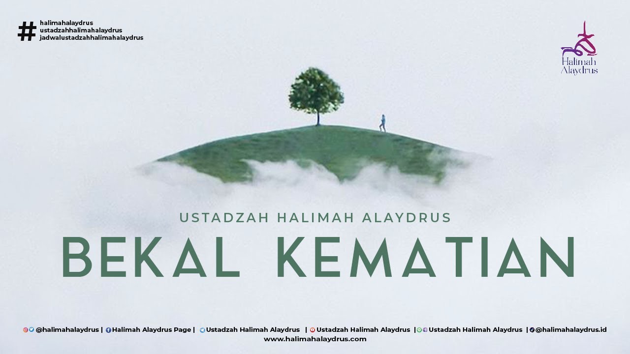 𝗔𝗣𝗔 𝗦𝗔𝗝𝗔 𝗕𝗘𝗞𝗔𝗟 𝗠𝗘𝗡𝗨𝗝𝗨 𝗞𝗘𝗠𝗔𝗧𝗜𝗔𝗡? - 𝗨𝗦𝗧𝗔𝗗𝗭𝗔𝗛 𝗛𝗔𝗟𝗜𝗠𝗔𝗛 𝗔𝗟𝗔𝗬𝗗𝗥𝗨𝗦