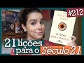 21 LIÇÕES PARA O SÉCULO 21, YUVAL NOAH HARARI (#212)