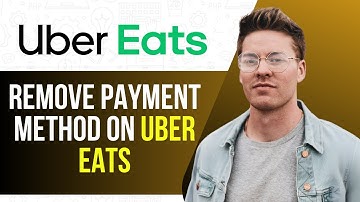 How To Remove a Payment Method on Uber Eats | App Settings Guide