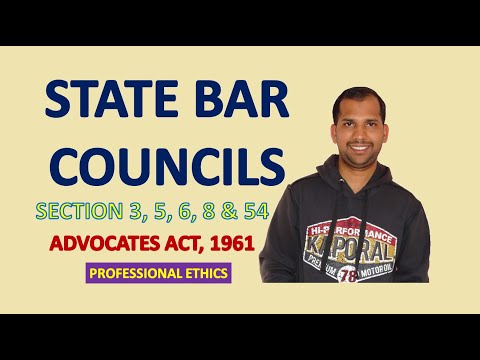 State Bar Council | Functions | Terms | Members | Advocates Act, 1961 | Professional Ethics