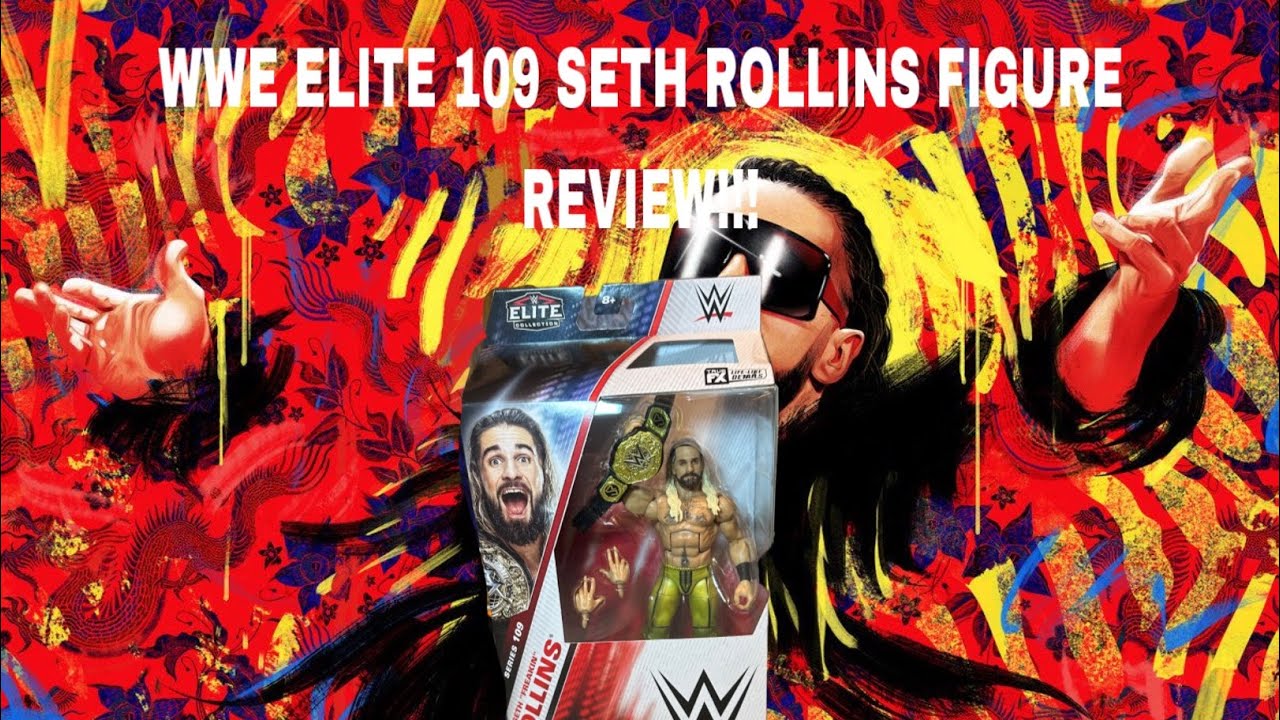 WWE ELITE 109 SETH ROLLINS FIGURE REVIEW!!!
