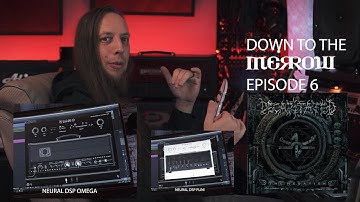 DOWN TO THE MERROW: EPISODE 6, 5150 VS KEMPER VS NEURAL DSP OMEGA, PLINI, VOGG OF DECAPITATED