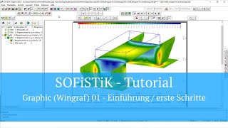 SOFiSTiK Tutorial - Graphic (Wingraf) 01 - Introduction / First Steps