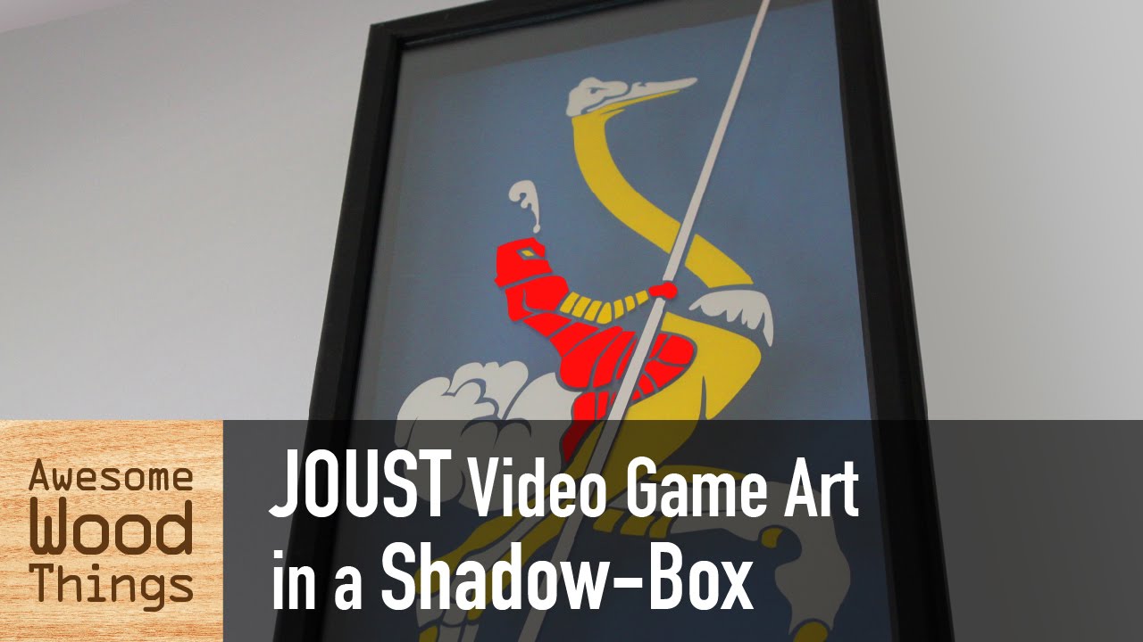JOUST Video Game Art in a ShadowBox YouTube
