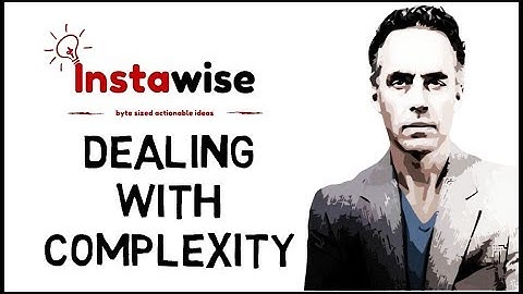 🔴 How To Reduce Complexity In An Increasingly Complex World By Jordan Peterson 💡 Big Ideas