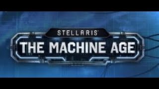 Stellaris: The Machine Age. Финал кризиса космогенеза