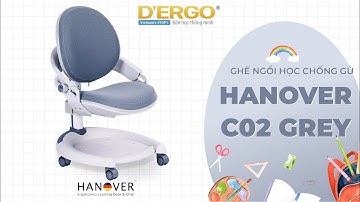 Giới thiệu Ghế Ngồi Học Chống Gù Hanover C02 Grey | DERGO VIỆT NAM