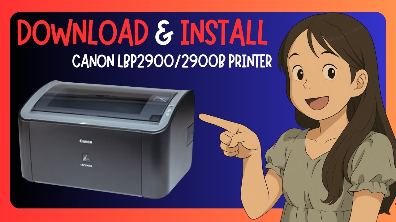 How To DOWNLOAD & INSTALL Canon LBP2900 2900B Printer Driver In Windows ...