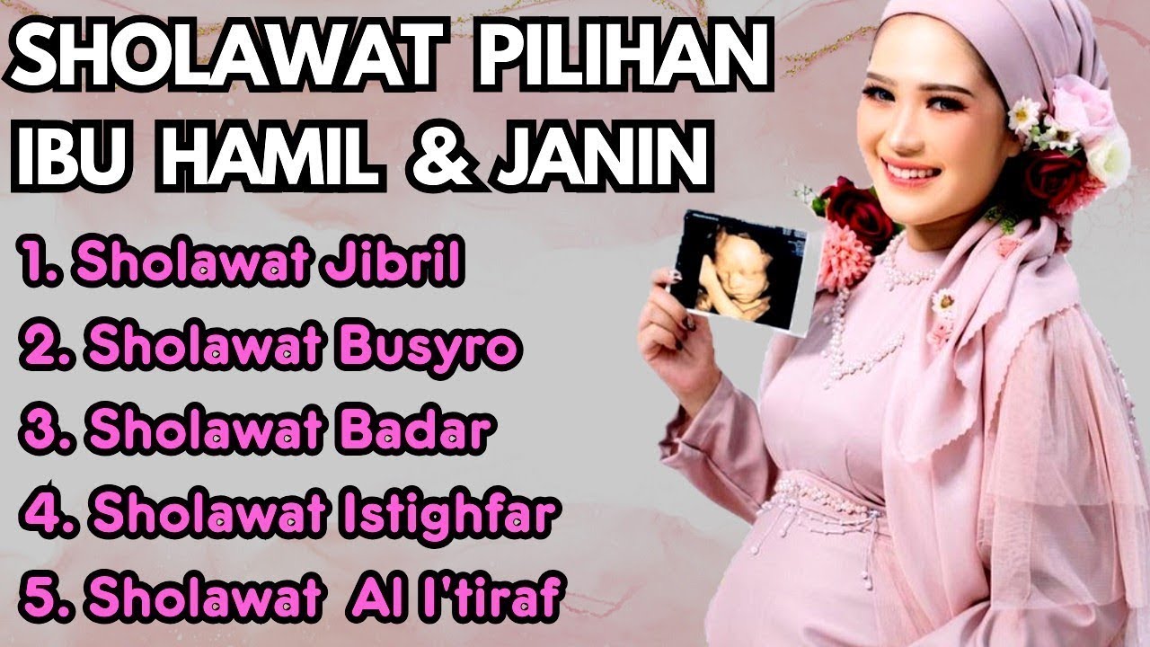 Sholawat Penenang Hati dan Pikiran, Sholawat Ibu Hamil, Sholawat Ibu Hamil Bayi Sehat Sempurna *104